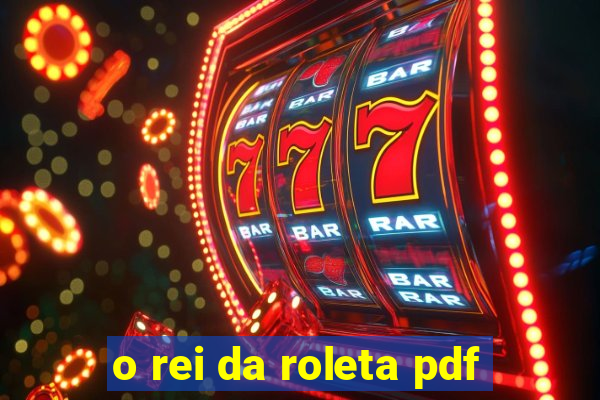 o rei da roleta pdf